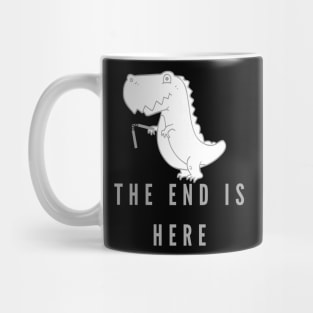 the end is here Mug